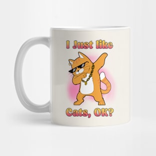 I Just Like Cats, OK? Dabbing Cat Mug